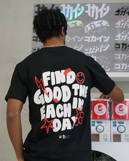 "Find The Good In Each Day" T Shirt // Black
