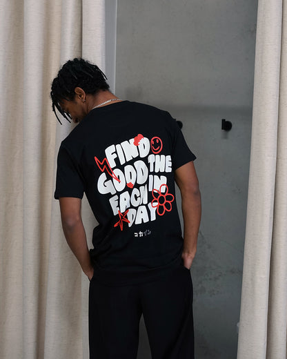 "Find The Good In Each Day" T Shirt // Black