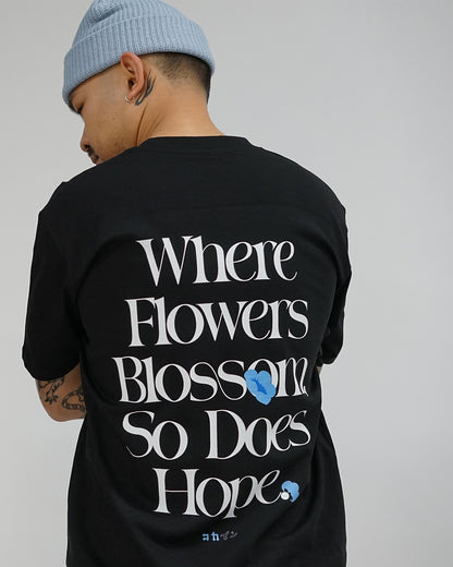"Where Flowers Blossom, So Does Hope" T Shirt // Black