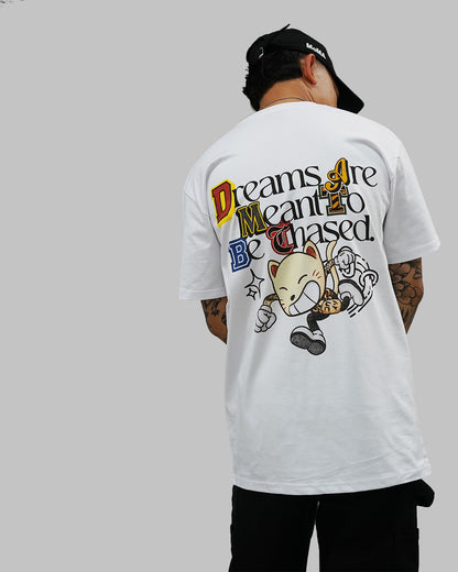 "Dreams Are Meant To Be Chased" T Shirt // White
