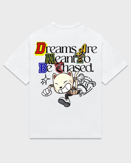 "Dreams Are Meant To Be Chased" T Shirt // White