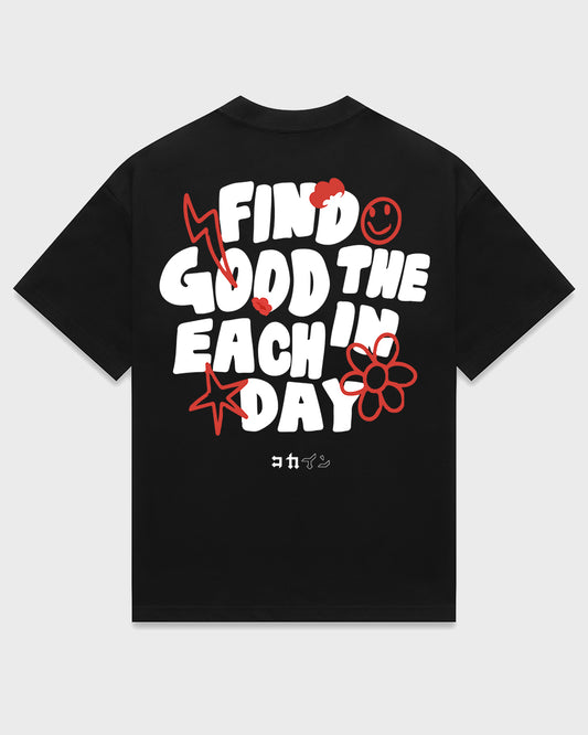 "Find The Good In Each Day" T Shirt // Black