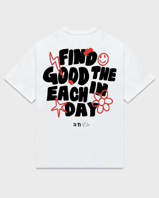"Find The Good In Everything" T Shirt // White