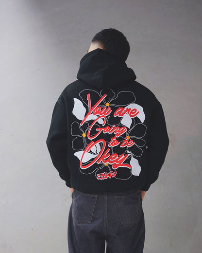 You Are Going To Be Okay Hoodie // BLACK